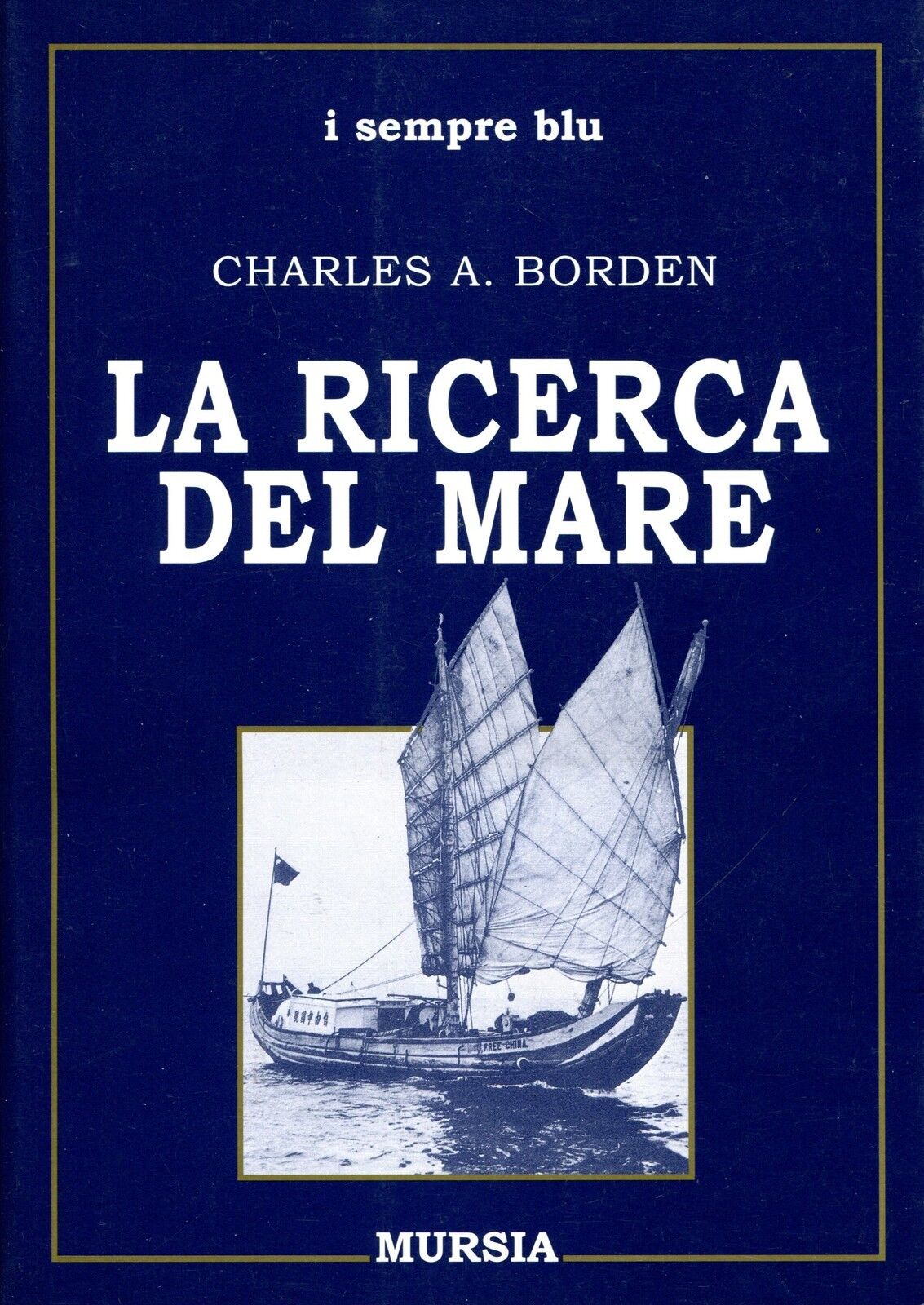 Charles A. Borden = LA RICERCA DEL MARE
