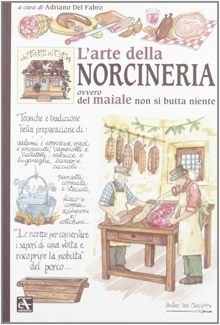 Arte della norceria - [Mulino Don Chisciotte]