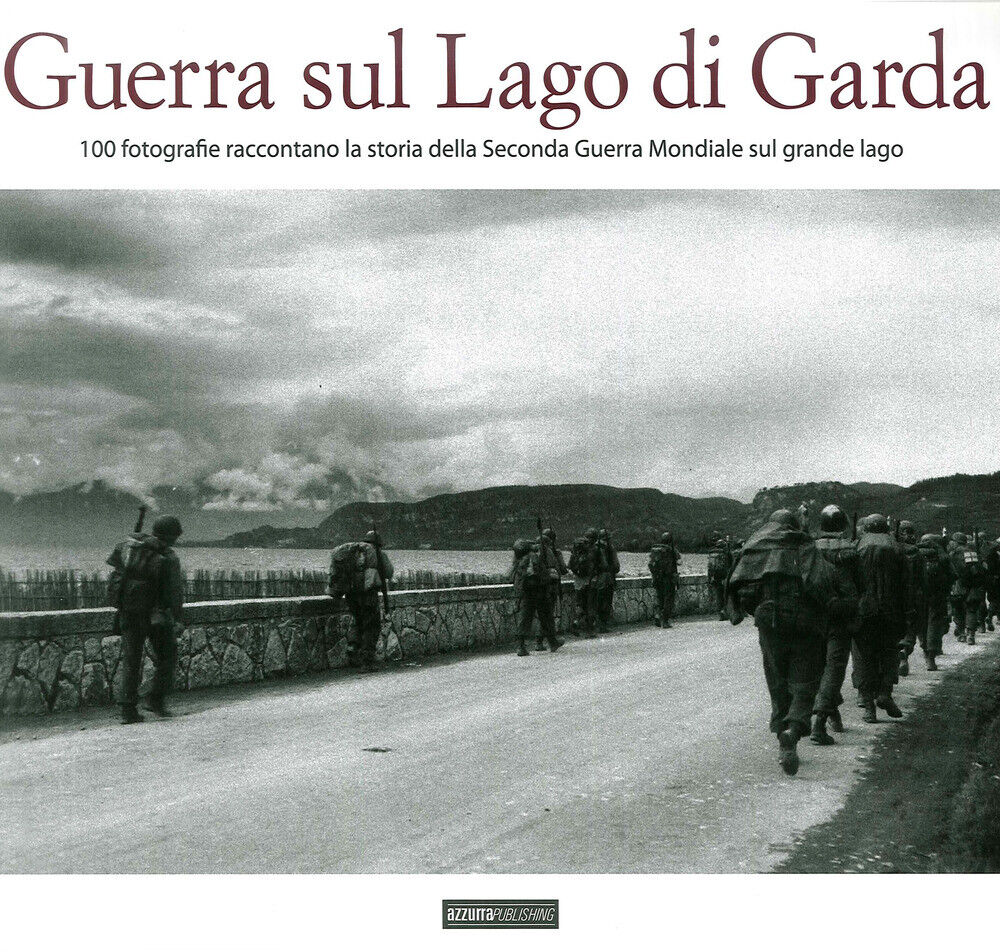 Guerra sul lago di Garda - AA.VV.