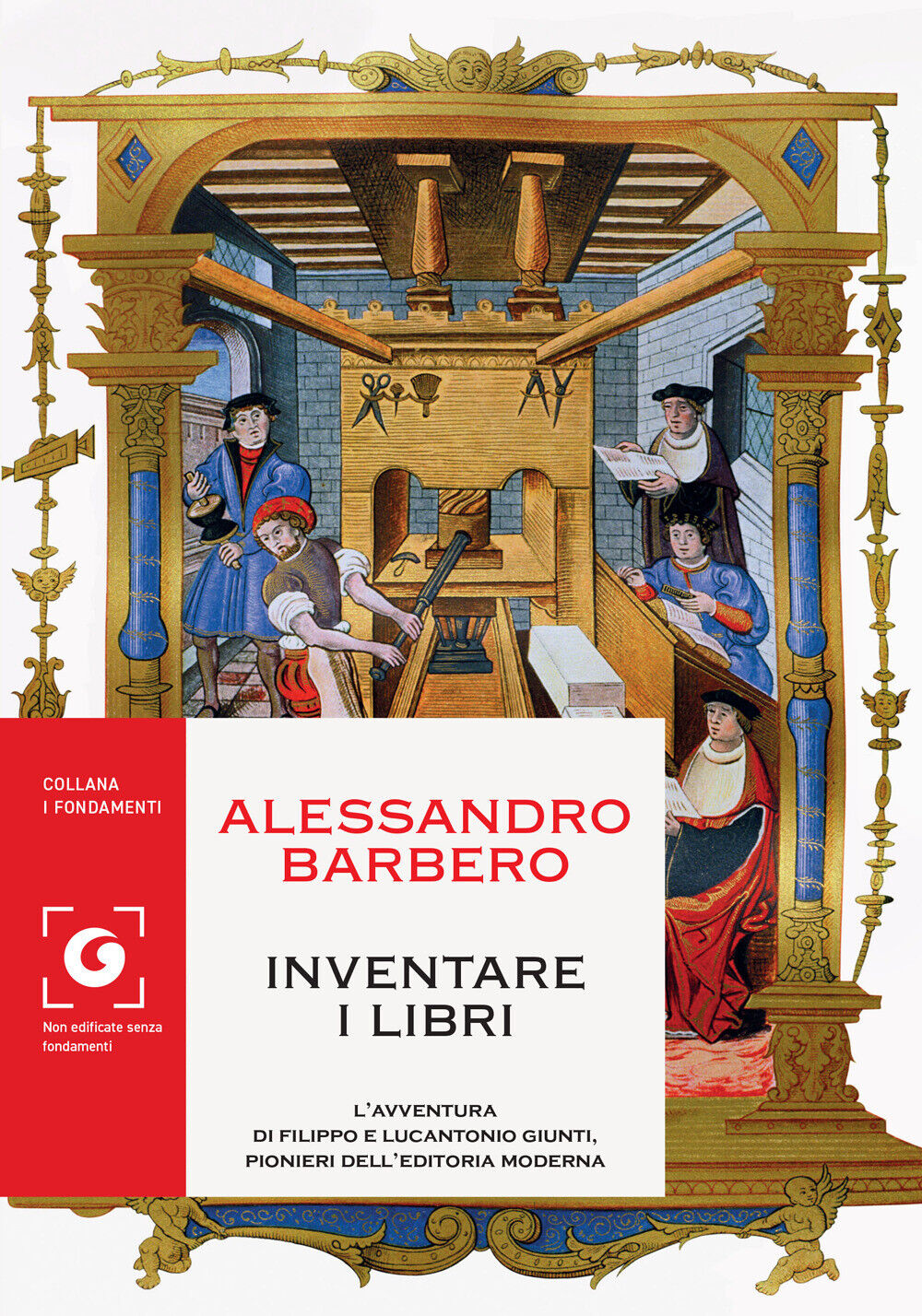 Libri Alessandro Barbero - Inventare I Libri. L'avventura Di Filippo E Lucantoni