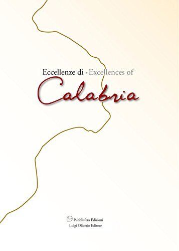 9788897632856 Eccellenze di Calabria-Excellences of Calabria. Ediz. bilingue