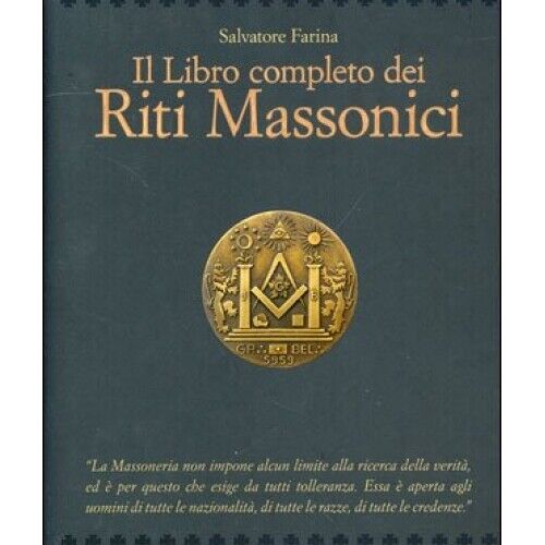 LIBRO IL LIBRO COMPLETO DEI RITI MASSONICI - SALVATORE FARINA