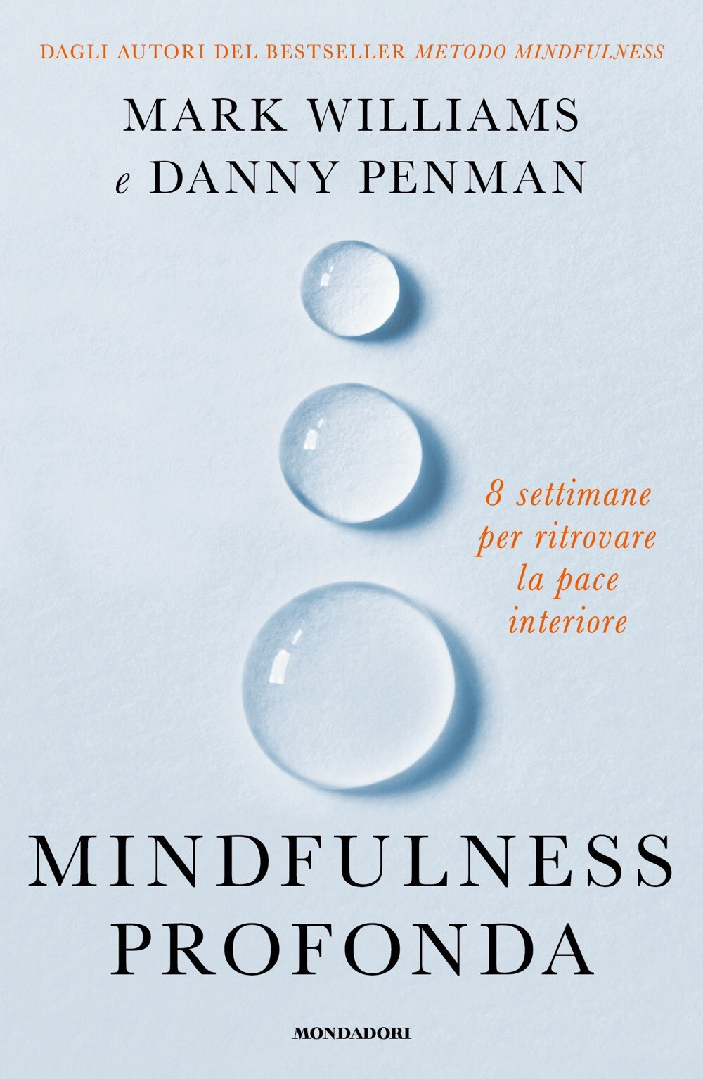 Libri Danny Penman / Mark Williams - Mindfulness Profonda. 8 Settimane Per Ritro