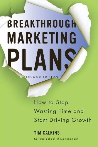 Tim Calkins Breakthrough Marketing Plans (Tascabile)