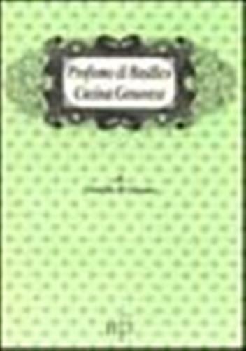 Profumo di basilico. Cucina genovese - D'Alessio Ornella