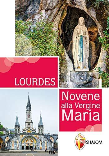 9788884046109 Lourdes. Novene alla Vergine Maria - Gianni Toni
