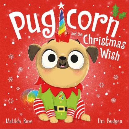 Matilda Rose The Magic Pet Shop: Pugicorn and the Christmas Wish (Tascabile)