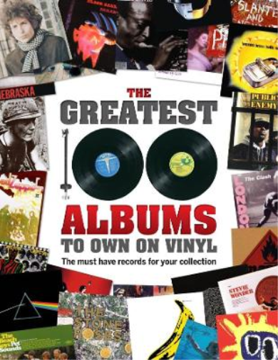 The Greatest 100 Albums to own on Vinyl (Copertina rigida)
