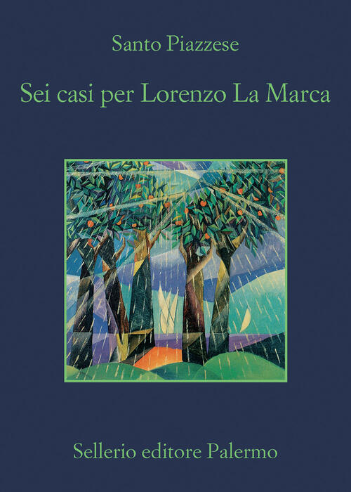 Sei Casi Per Lorenzo La Marca Santo Piazzese Sellerio Editore Palermo 2023