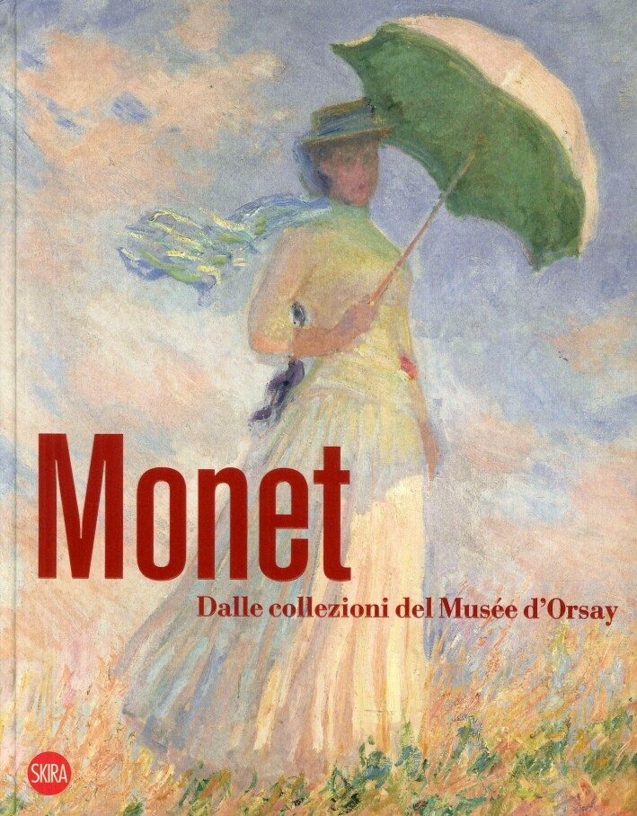 Libri Monet. Dalle Collezioni Del Musee D'orsay E Dell'orangerie. Ediz. Illustra