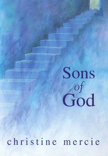 Christine Mercie SONS OF GOD (Tascabile)