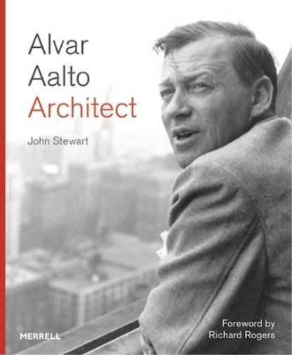 John Stewart Alvar Aalto: Architect (Copertina rigida)