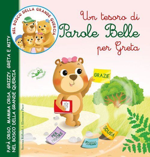 Un tesoro di parole belle per Greta. Papà Orso, Mamma Orsa, Grizzy, Greta e Mity
