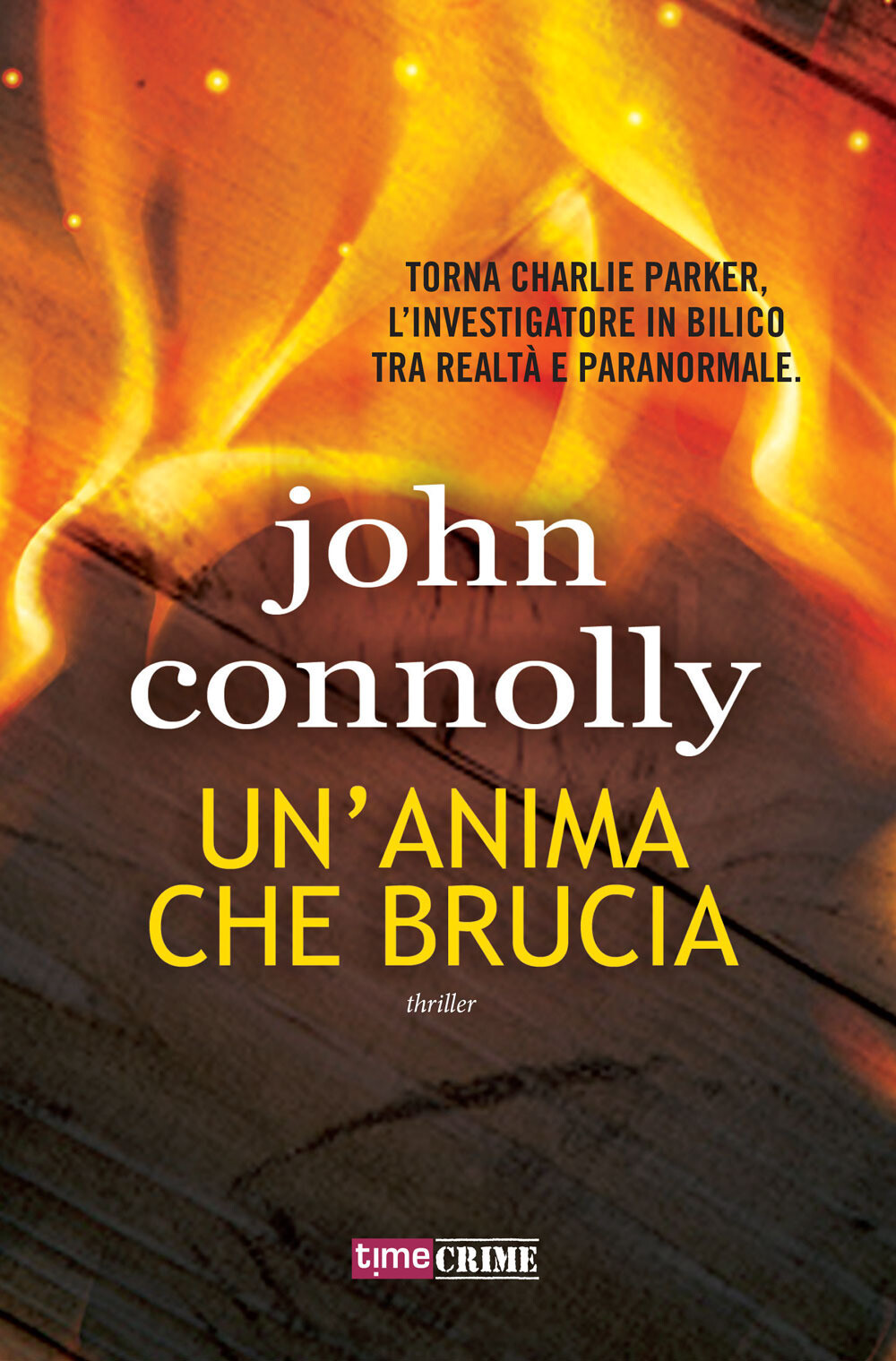 Libri John Connolly - Un' Anima Che Brucia