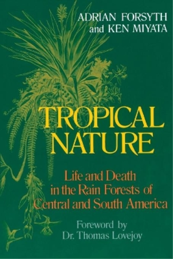Adrian Forsyth Ken Miyata Tropical Nature (Tascabile)