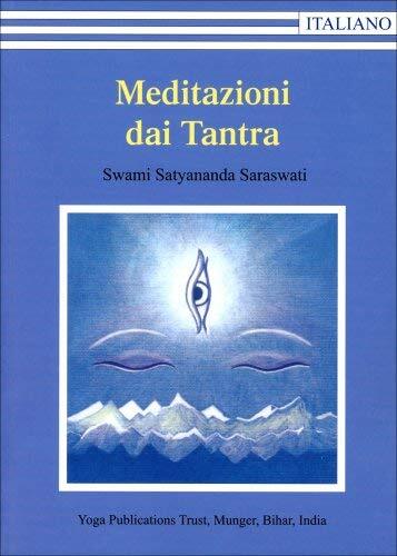 Libri Saraswati Satyananda Swami - Meditazione Dai Tantra