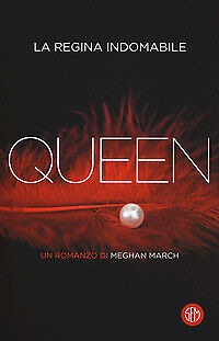 Libro - Narrativa - Erotica - Queen La Regina Indomabile - Meghan March