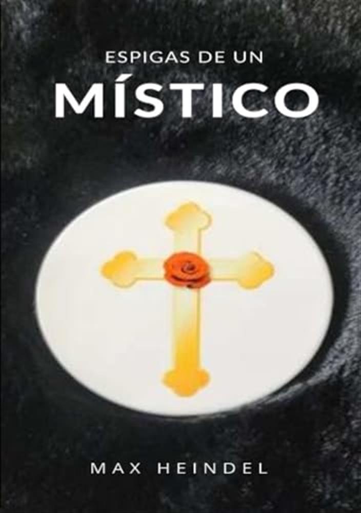 Espigas de un místico - Heindel Max