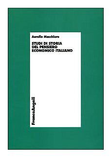 9788846473608 Studi di storia del pensiero economico italiano - Aurelio Macchior