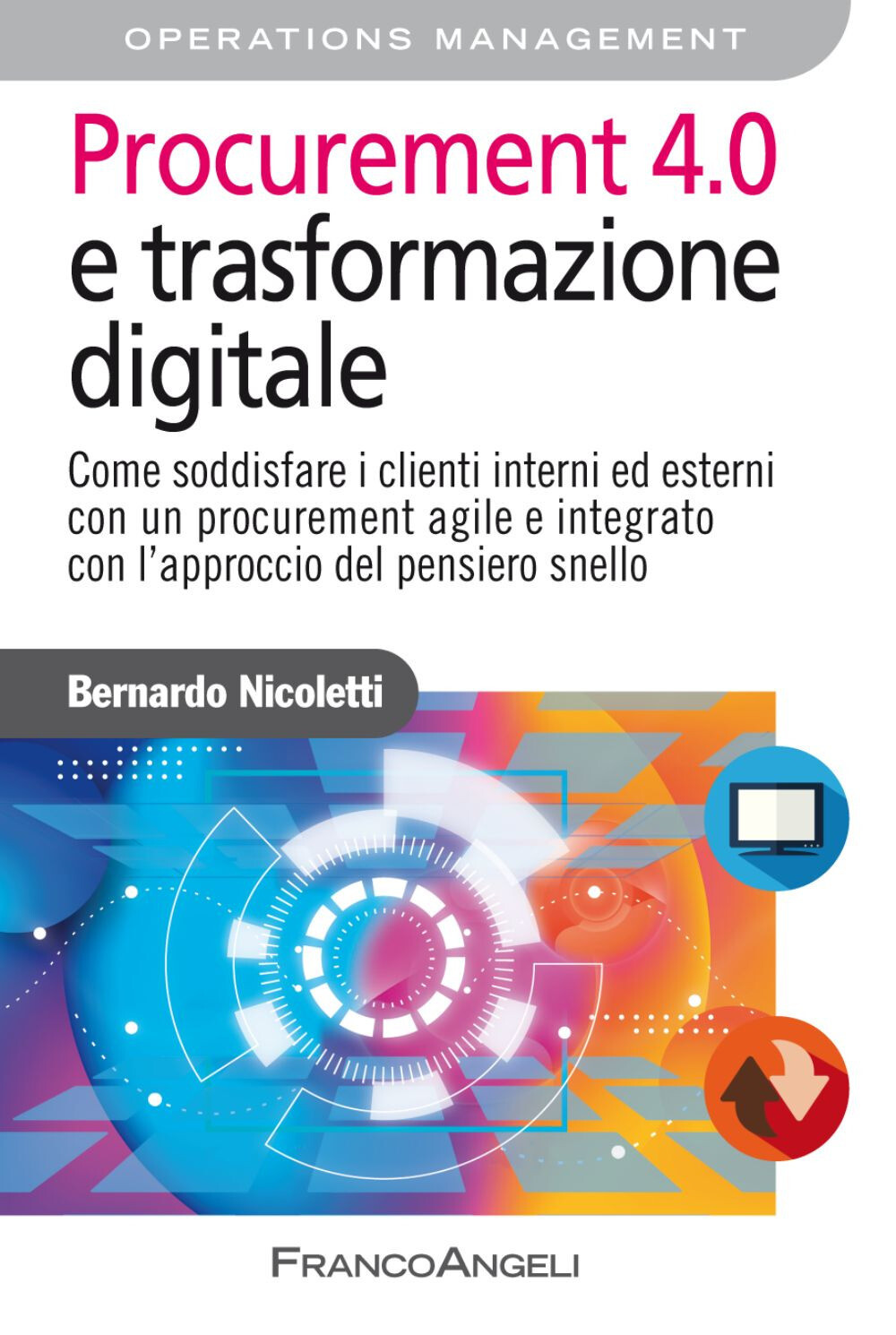 Libri Bernardo Nicoletti - Procurement 4.0 E Trasformazione Digitale. Come Soddi