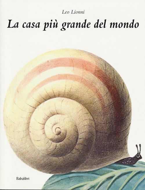 LA CASA PIU' GRANDE DEL MONDO  - LIONNI LEO - Babalibri