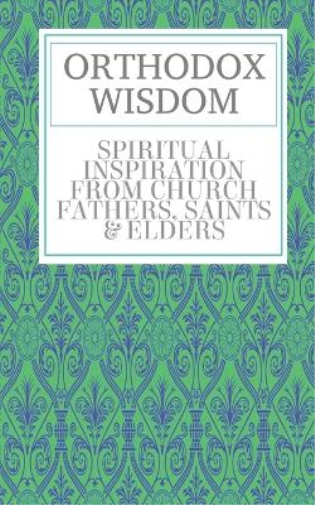 Father Spyridon Bailey Orthodox Wisdom (Tascabile)
