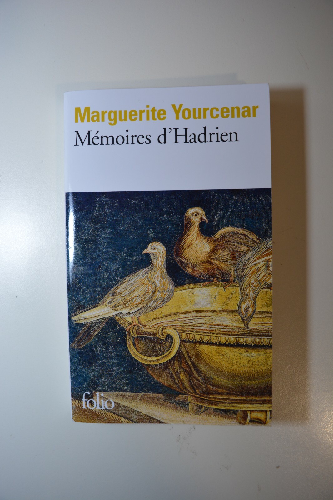 Marguerite Yourcenar Mémoires d'Hadrien. Folio
