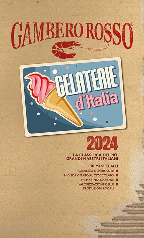 GELATERIE D'ITALIA DEL GAMBERO ROSSO 2024  - AA.VV. - Gambero Rosso GRH
