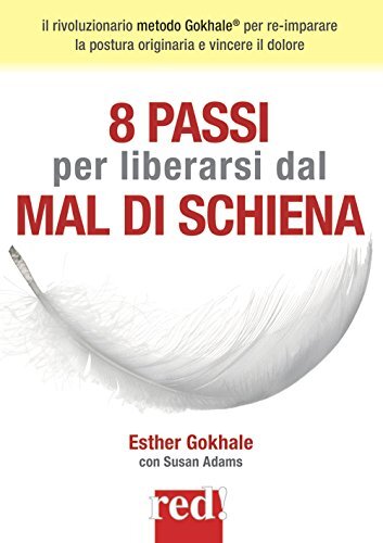 9788857307879 8 passi per liberarsi dal mal di schiena - Esther Gokhale