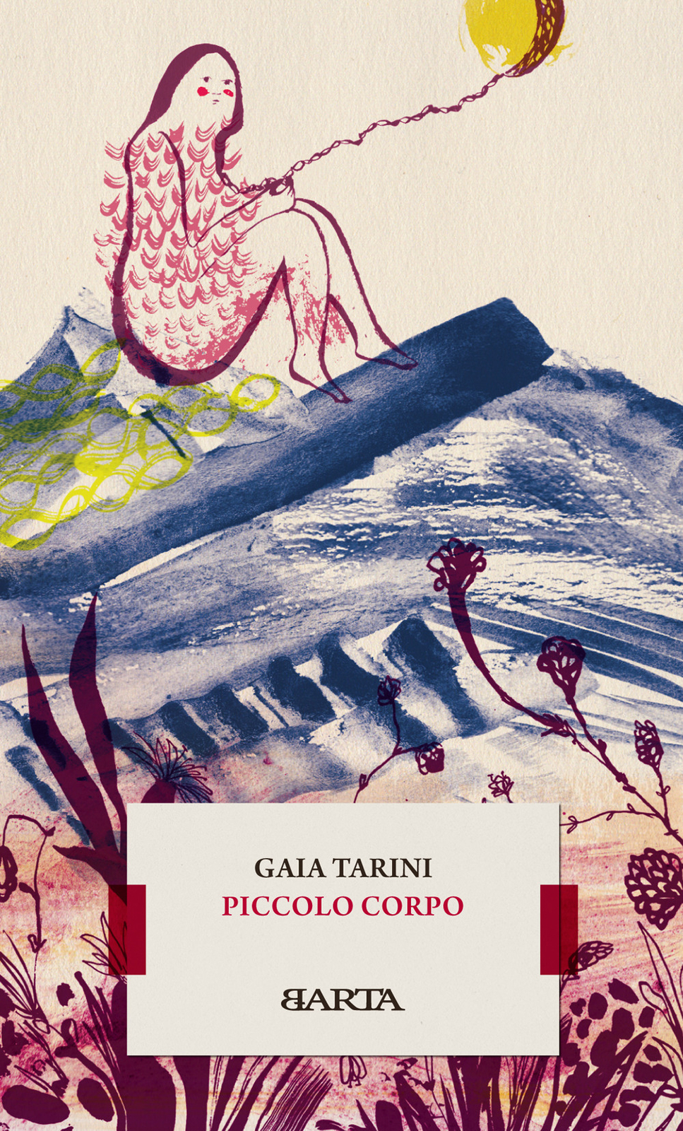 Libri Tarini Gaia - Piccolo Corpo. Ediz. Illustrata