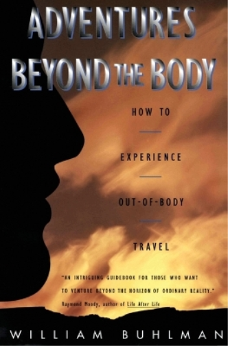 William L. Buhlman Adventures Beyond the Body (Tascabile)