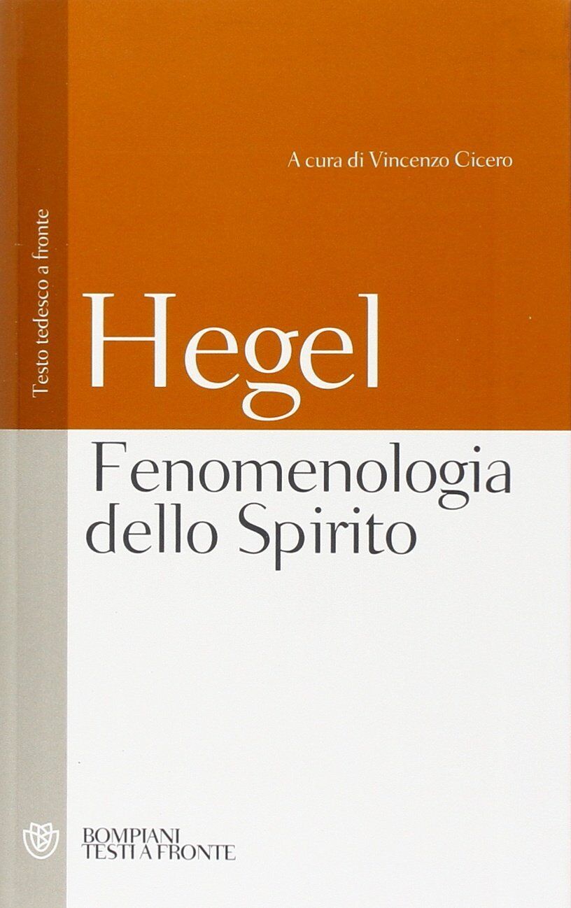 Libri Friedrich Hegel - Fenomenologia Dello Spirito