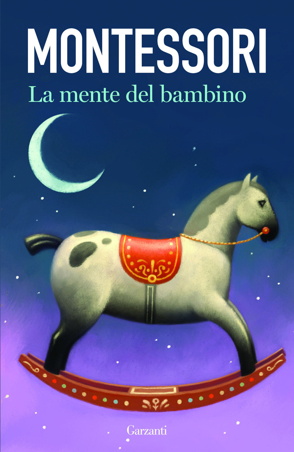 Libri Maria Montessori - La Mente Del Bambino
