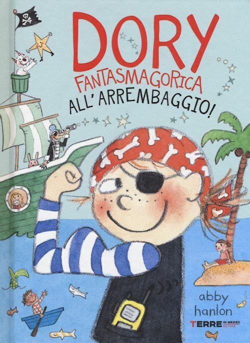 ALL'ARREMBAGGIO! DORY FANTASMAGORICA  - HANLON ABBY - Terre di Mezzo