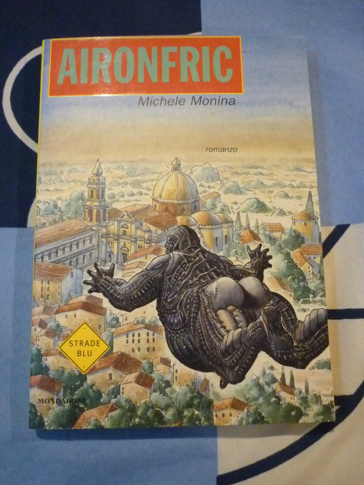 Aironfric Michele Monina Strade Blu