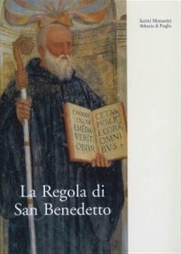 La Regola San Benedetto - Benedetto (san)