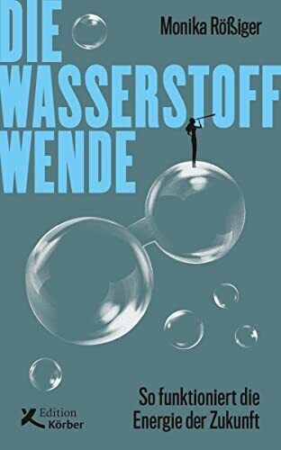 Monika Rößiger Die Wasserstoff-Wende: So funktioniert die Energie de (Tascabile)