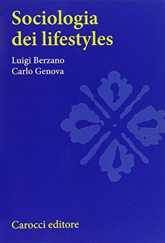 9788843060306 Sociologia dei lifestyles - Luigi Berzano