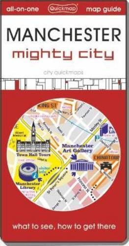 Manchester : mighty city (Map) City Quickmaps