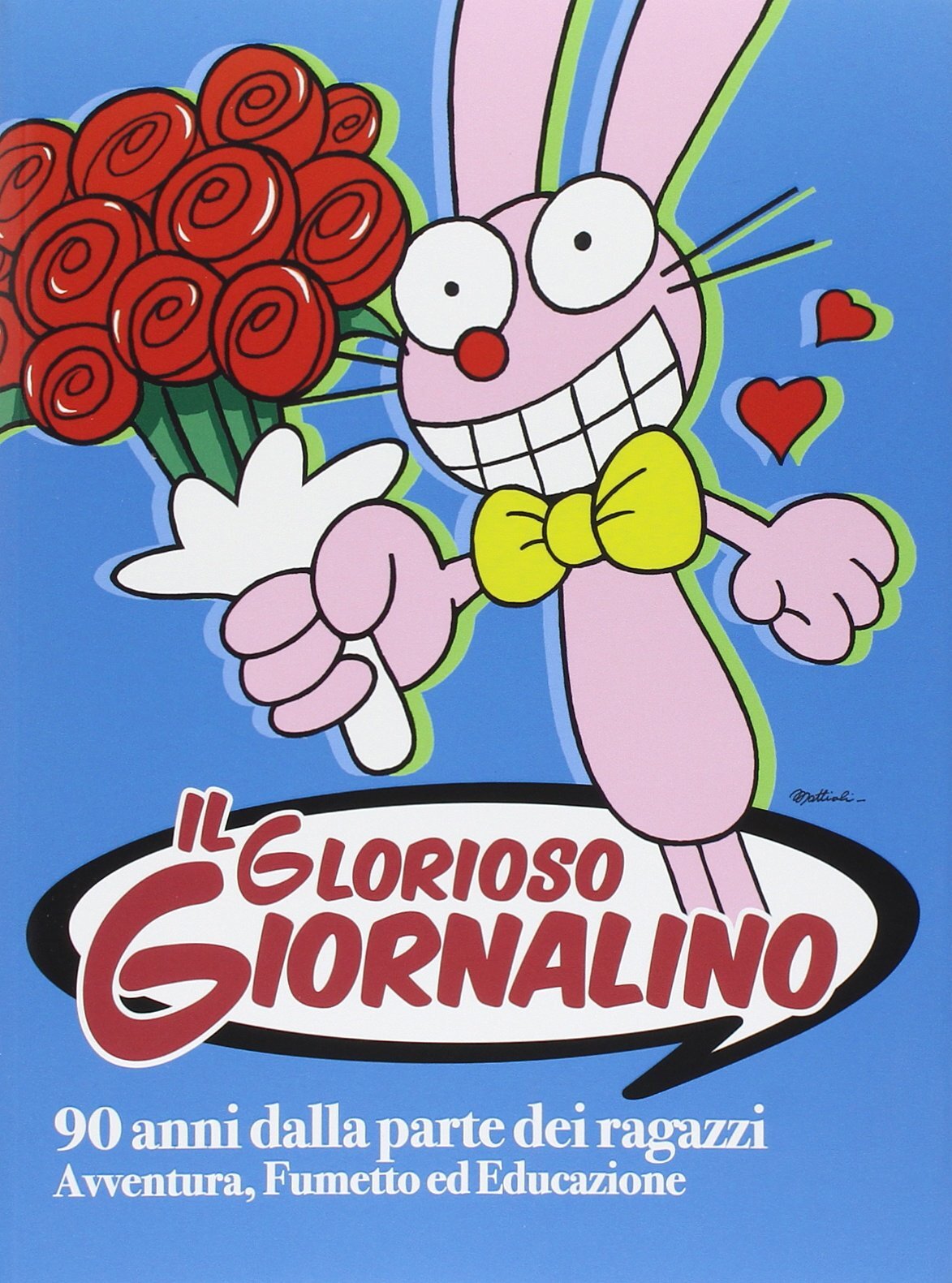 Libri Glorioso Giornalino. 90 Anni Dalla Parte Dei Ragazzi. Avventura, Fumetto E