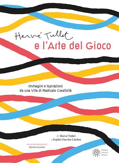 HERVE' TULLET E L'ARTE DEL GIOCO. EDIZ. ILLUSTRATA  - TULLET HERVE', VAN DER