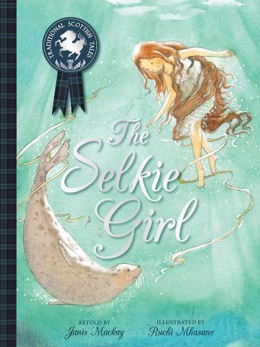 Janis Mackay The Selkie Girl (Tascabile)