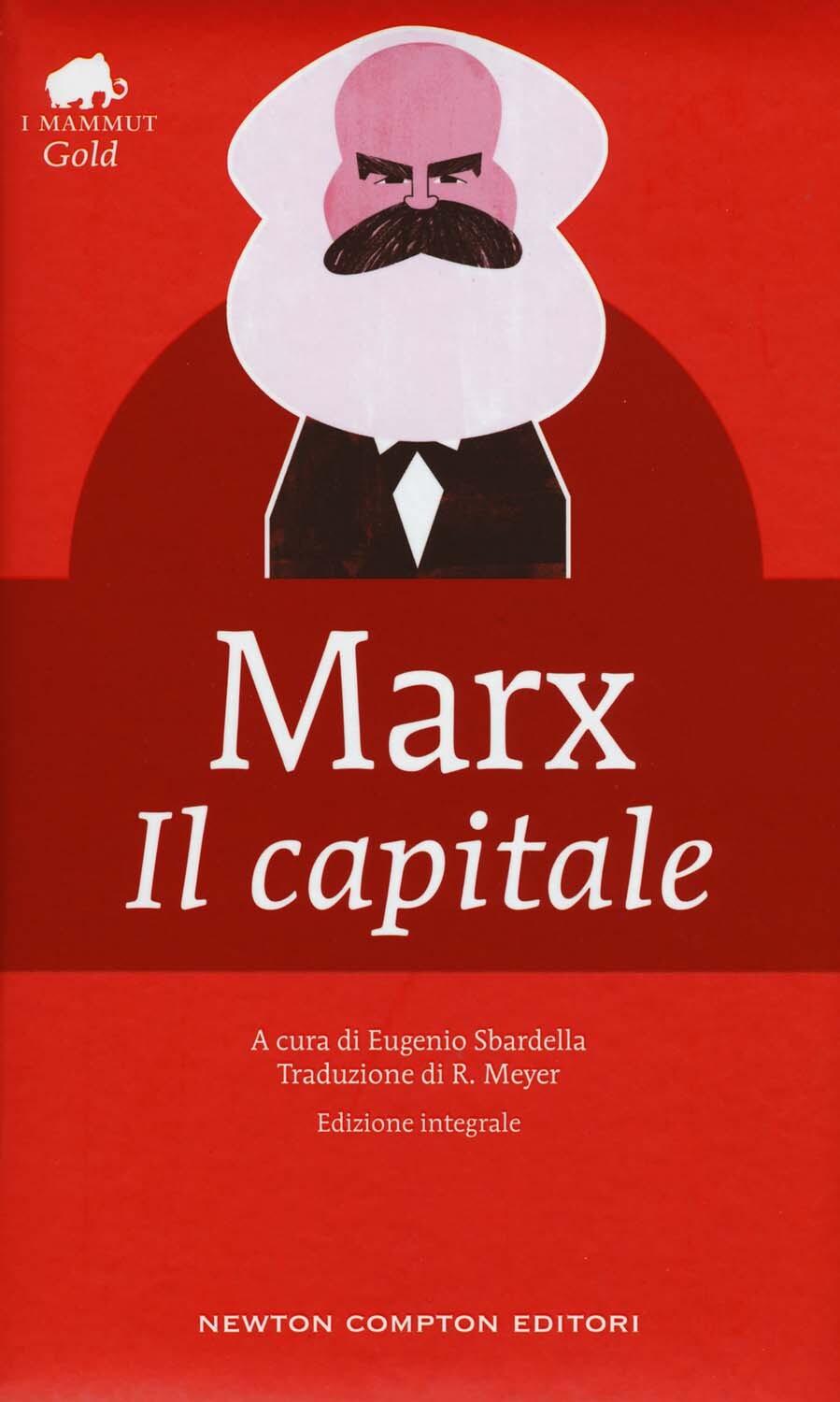Libri Karl Marx - Il Capitale. Ediz. Integrale