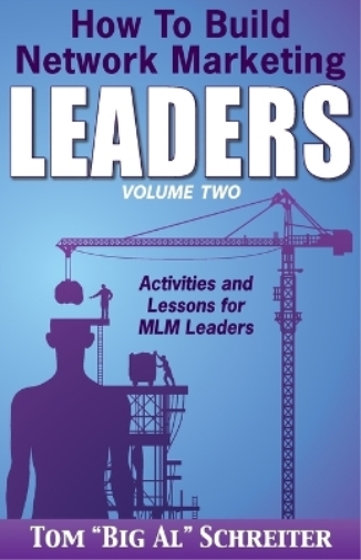 Tom Big Al Schreite How To Build Network Marketing Leaders Volume Tw (Tascabile)