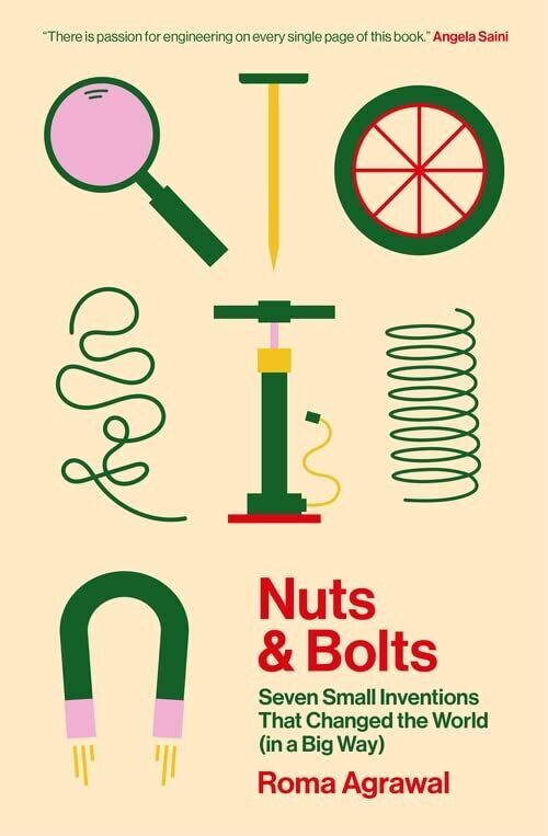 9781529340112 Nuts and Bolts: Seven Small Inventions That Change...in a Big Way)