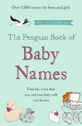 David Pickering The Penguin Book of Baby Names (Tascabile)