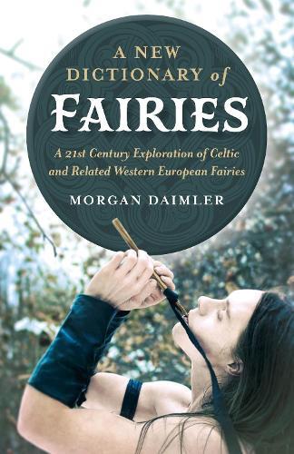 Morgan Daimler New Dictionary of Fairies, A (Tascabile)