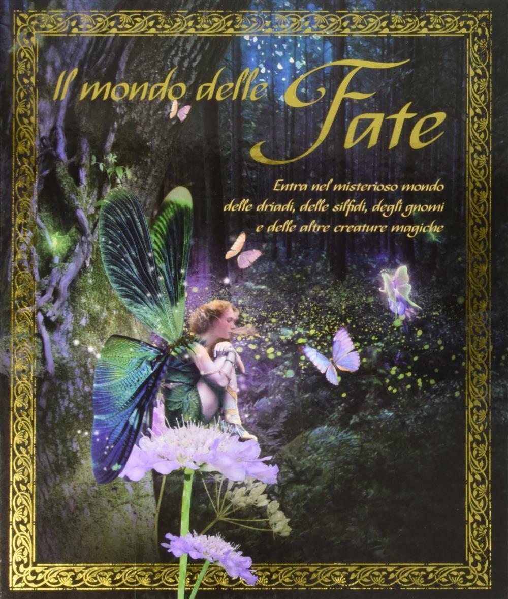Il mondo delle fate - Caldwell Stella A.