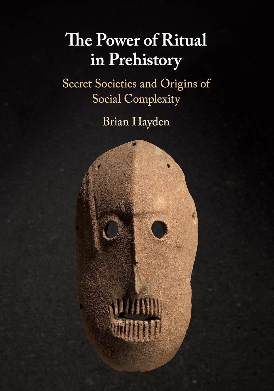 9781108445108 The Power of Ritual In Prehistory: Secret Societie...al Complexity