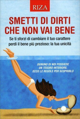 LIBRO SMETTI DI DIRTI CHE NON VAI BENE - VITTORIO CAPRIOGLIO